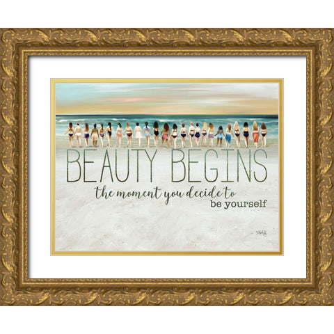 Beauty Begins Gold Ornate Wood Framed Art Print with Double Matting by Rae, Marla