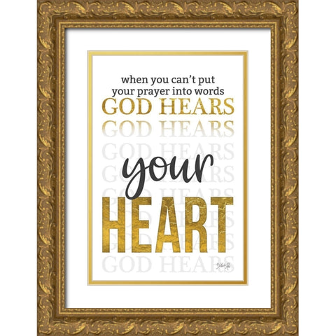 God Hears Your Heart Gold Ornate Wood Framed Art Print with Double Matting by Rae, Marla
