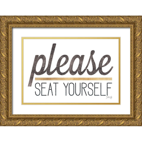 Please Seat Yourself Gold Ornate Wood Framed Art Print with Double Matting by Rae, Marla