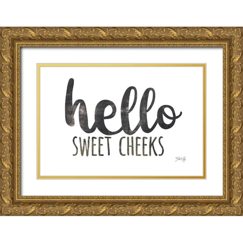 Hello Sweet Cheeks Gold Ornate Wood Framed Art Print with Double Matting by Rae, Marla