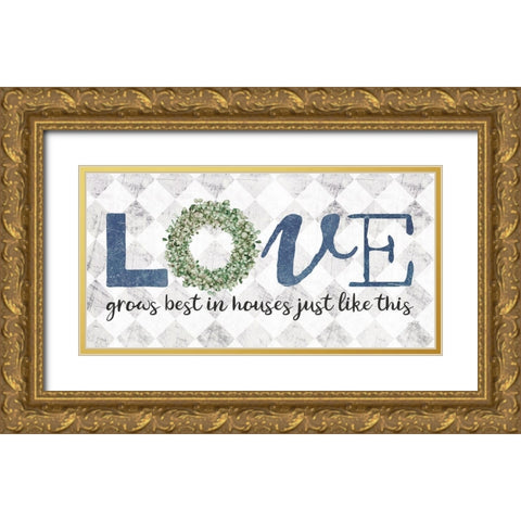 Love Grows Best Gold Ornate Wood Framed Art Print with Double Matting by Rae, Marla