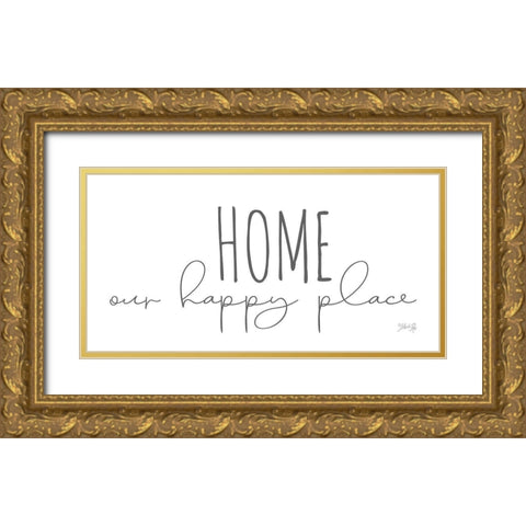 Home is Our Happy Place Gold Ornate Wood Framed Art Print with Double Matting by Rae, Marla