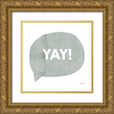 Yay! Gold Ornate Wood Framed Art Print with Double Matting by Michelle, Misty