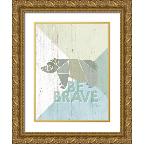 Be Brave Bear Gold Ornate Wood Framed Art Print with Double Matting by Michelle, Misty
