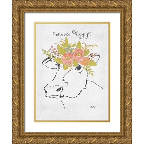 Choose Happy Cow Gold Ornate Wood Framed Art Print with Double Matting by Michelle, Misty