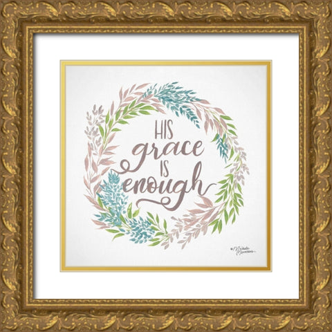 His Grace is Enough Gold Ornate Wood Framed Art Print with Double Matting by Norman, Michele