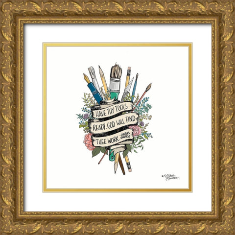 Have Thy Tools Ready Gold Ornate Wood Framed Art Print with Double Matting by Norman, Michele
