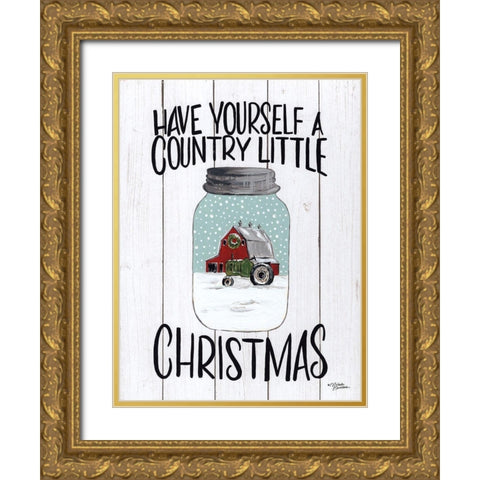Have Yourself a Country Little Christmas Gold Ornate Wood Framed Art Print with Double Matting by Norman, Michele