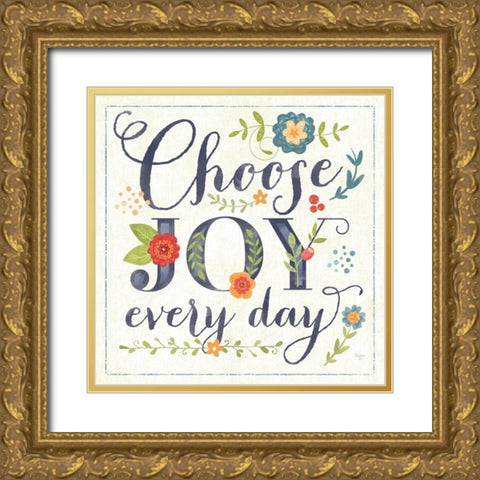 Choose Joy Every Day Gold Ornate Wood Framed Art Print with Double Matting by Mollie B.