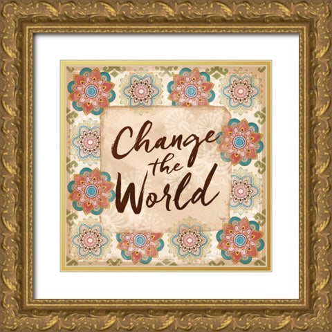 Change the World Gold Ornate Wood Framed Art Print with Double Matting by Mollie B.