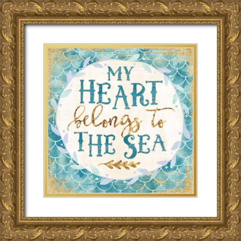 My Heart Belongs to the Sea Gold Ornate Wood Framed Art Print with Double Matting by Mollie B.