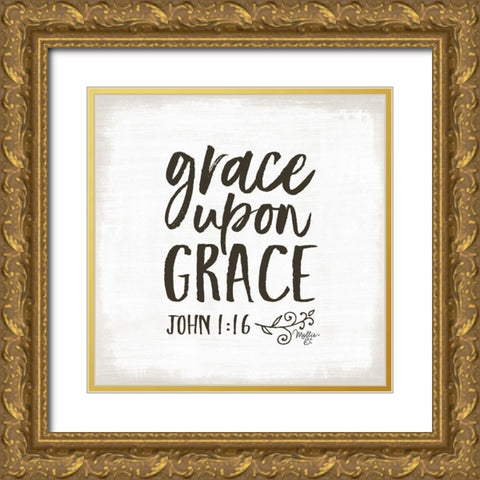 Grace Upon Grace Gold Ornate Wood Framed Art Print with Double Matting by Mollie B.