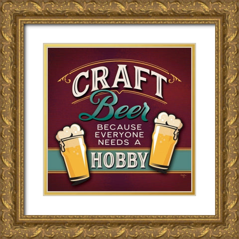 Because Everyone Needs a Hobby Gold Ornate Wood Framed Art Print with Double Matting by Mollie B.