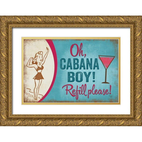 Oh Cabana Boy! Gold Ornate Wood Framed Art Print with Double Matting by Mollie B.