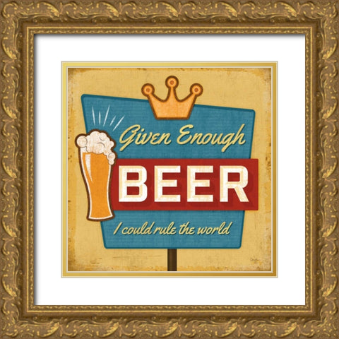 Given Enough Beer Gold Ornate Wood Framed Art Print with Double Matting by Mollie B.