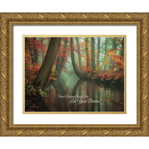 Live Your Dream Gold Ornate Wood Framed Art Print with Double Matting by Podt, Martin