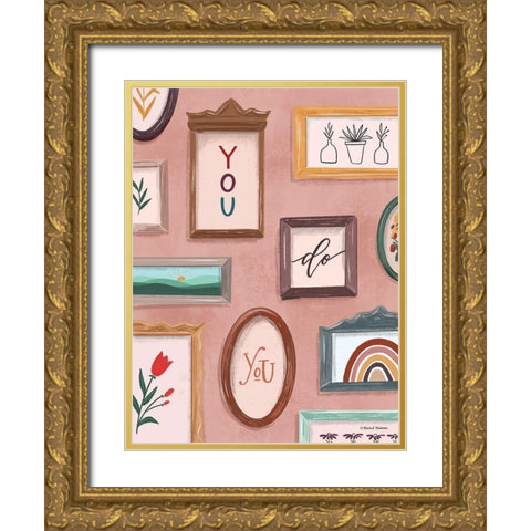 You Do You   Gold Ornate Wood Framed Art Print with Double Matting by Nieman, Rachel