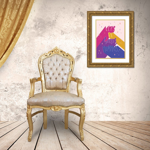Better Humans Gold Ornate Wood Framed Art Print with Double Matting by Nieman, Rachel
