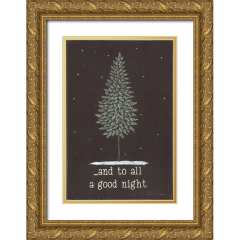 And to All a Good Night Gold Ornate Wood Framed Art Print with Double Matting by Soulspeak And Sawdust