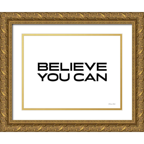 Believe You Can Gold Ornate Wood Framed Art Print with Double Matting by Ball, Susan