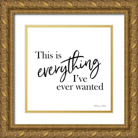 This is Everything Gold Ornate Wood Framed Art Print with Double Matting by Ball, Susan