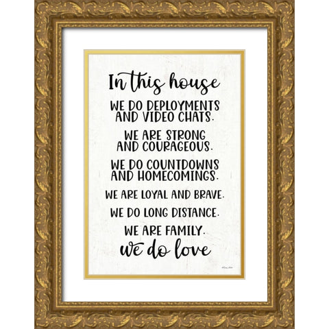 In This House Military Gold Ornate Wood Framed Art Print with Double Matting by Ball, Susan