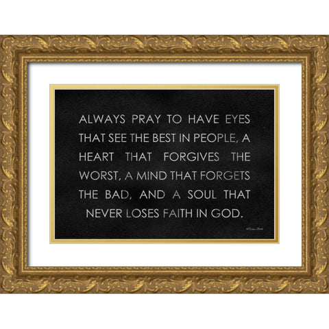 Always Pray    Gold Ornate Wood Framed Art Print with Double Matting by Ball, Susan