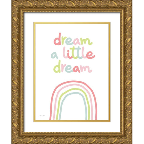 Dream a Little Dream Gold Ornate Wood Framed Art Print with Double Matting by Ball, Susan