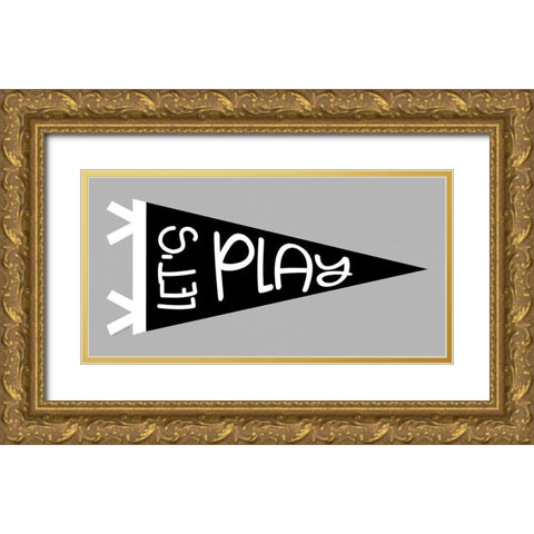 Lets Play Pennant Gold Ornate Wood Framed Art Print with Double Matting by Ball, Susan