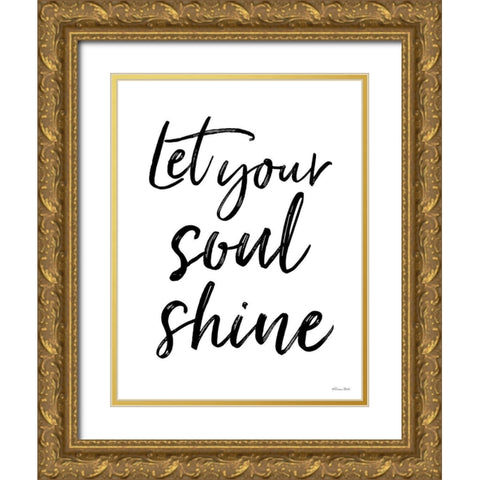 Let Your Soul Shine Gold Ornate Wood Framed Art Print with Double Matting by Ball, Susan