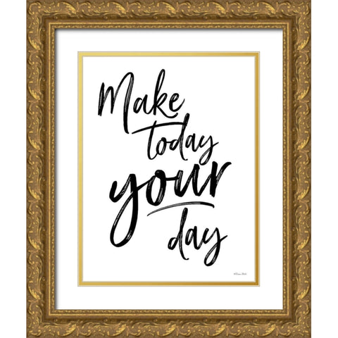 Make Today Your Day Gold Ornate Wood Framed Art Print with Double Matting by Ball, Susan