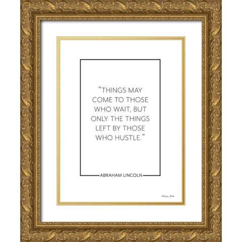 Those Who Hustle Gold Ornate Wood Framed Art Print with Double Matting by Ball, Susan