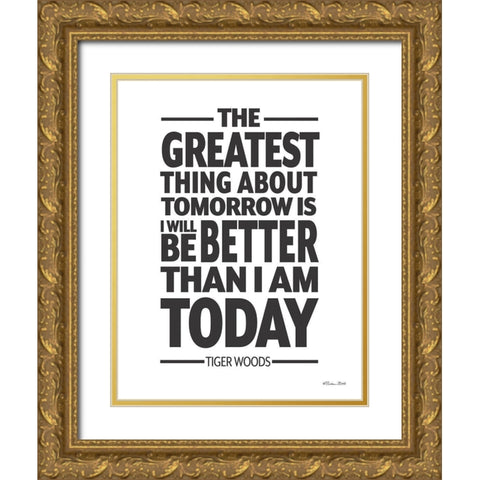 Better Than I am Today Gold Ornate Wood Framed Art Print with Double Matting by Ball, Susan