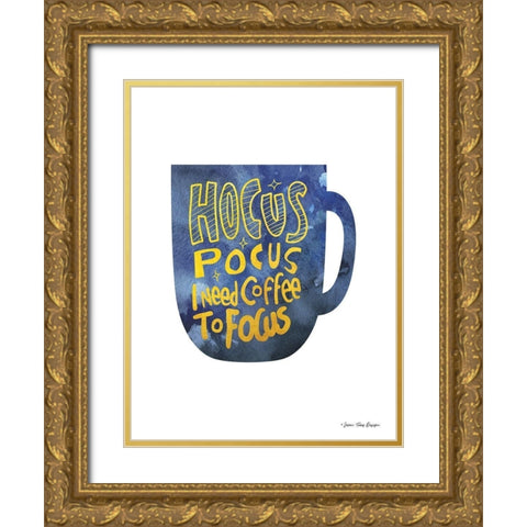 Hocus Pocus I Need Coffee to Focus Gold Ornate Wood Framed Art Print with Double Matting by Seven Trees Design