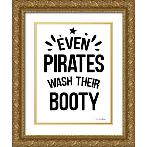 Even Pirates Wash Their Booty Gold Ornate Wood Framed Art Print with Double Matting by Seven Trees Design
