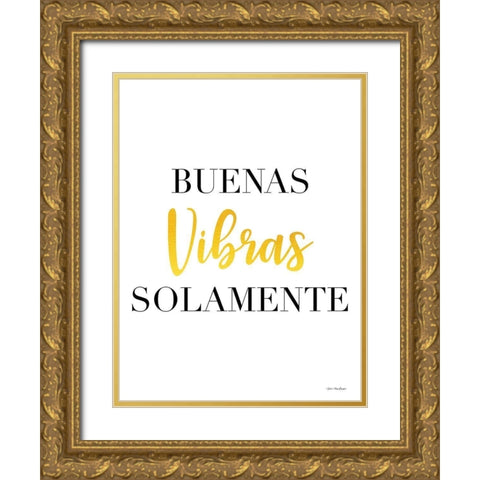 Spanish Good Vibes Only Gold Ornate Wood Framed Art Print with Double Matting by Stellar Design Studio