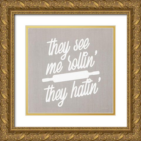 They See Me Rollin They Hatin Gold Ornate Wood Framed Art Print with Double Matting by Stellar Design Studio