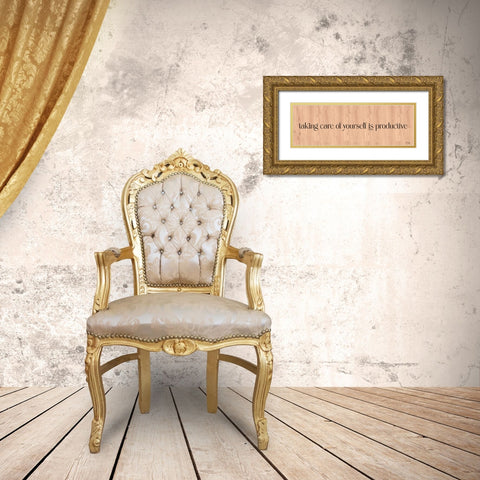 Taking Care of Yourself is Productive Gold Ornate Wood Framed Art Print with Double Matting by Yass Naffas Designs