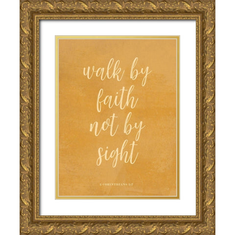 Walk by Faith Gold Ornate Wood Framed Art Print with Double Matting by Yass Naffas Designs