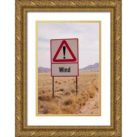 Namibia, Namib Desert Wind caution sign Gold Ornate Wood Framed Art Print with Double Matting by Kaveney, Wendy