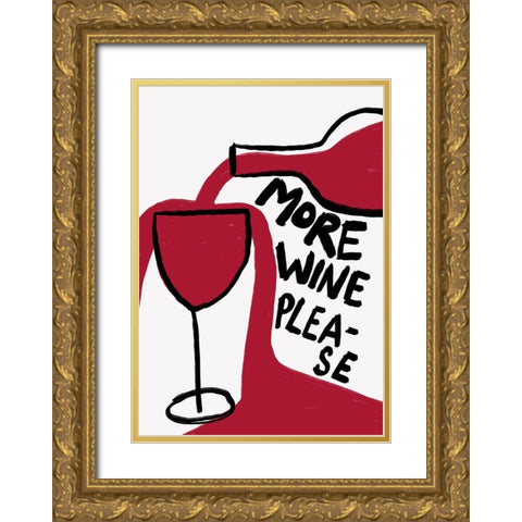 More Wine Please Gold Ornate Wood Framed Art Print with Double Matting by Fritsch, Athene