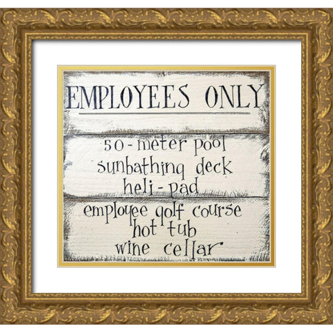 Employees Only Signage Gold Ornate Wood Framed Art Print with Double Matting by Gevert, Larry