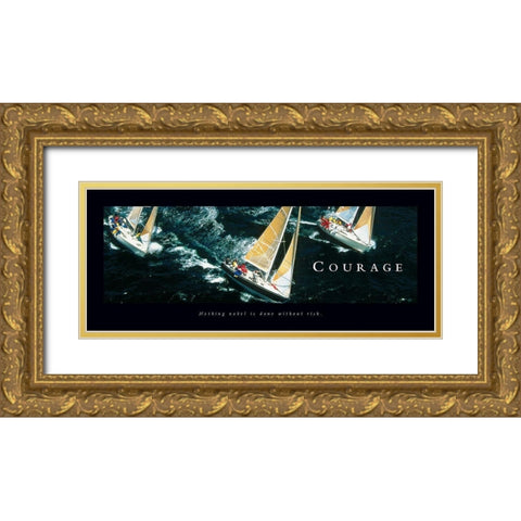 Courage - Sailboats Gold Ornate Wood Framed Art Print with Double Matting by Frontline