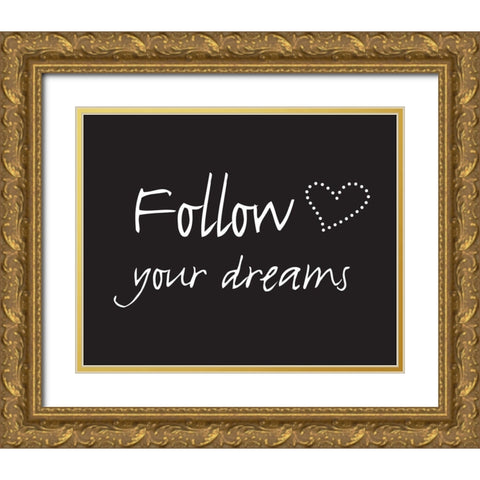 Follow Dreams Gold Ornate Wood Framed Art Print with Double Matting by Braun Studio