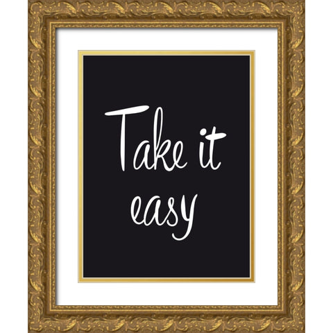 Take it easy Gold Ornate Wood Framed Art Print with Double Matting by Braun Studio