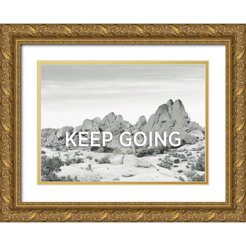 Keep Going Gold Ornate Wood Framed Art Print with Double Matting by Braun Studio