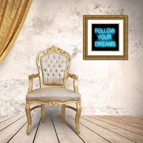 Neon Follow Your Dreams AB Gold Ornate Wood Framed Art Print with Double Matting by Carr, Hailey