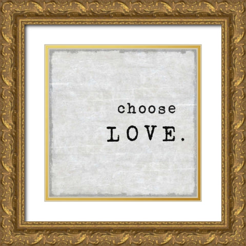 Choose Love Gold Ornate Wood Framed Art Print with Double Matting by MacDowell, Jamie