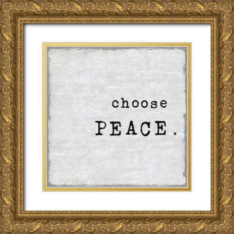 Choose Peace Gold Ornate Wood Framed Art Print with Double Matting by MacDowell, Jamie