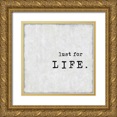 Lust For Life Gold Ornate Wood Framed Art Print with Double Matting by MacDowell, Jamie